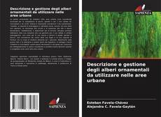 Bookcover of Descrizione e gestione degli alberi ornamentali da utilizzare nelle aree urbane