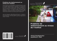Bookcover of Problème de stationnement au niveau de l'institut