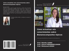 Buchcover von Cómo actualizar mis conocimientos sobre Bionanocomposites tópicos