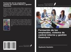 Capa do livro de Formación de los empleados, sistema de control interno y gestión financiera 