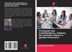Buchcover von Formação dos trabalhadores, sistema de controlo interno e gestão financeira