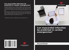 Borítókép a  Can myocardial infarction be predicted in cardiac emergencies? - hoz