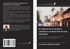 Bookcover of El impacto de la herencia colonial en el desarrollo de una identidad