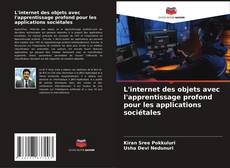 Portada del libro de L'internet des objets avec l'apprentissage profond pour les applications sociétales