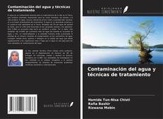 Bookcover of Contaminación del agua y técnicas de tratamiento