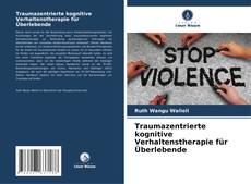 Bookcover of Traumazentrierte kognitive Verhaltenstherapie für Überlebende