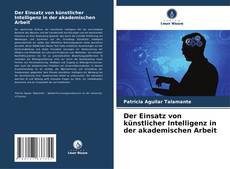 Der Einsatz von künstlicher Intelligenz in der akademischen Arbeit kitap kapağı