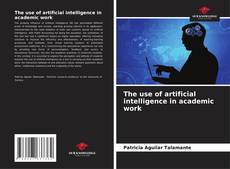 The use of artificial intelligence in academic work kitap kapağı