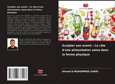 Capa do livro de Sculpter son avenir : Le rôle d'une alimentation saine dans la forme physique 