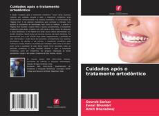 Portada del libro de Cuidados após o tratamento ortodôntico