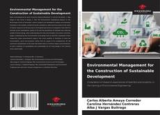 Environmental Management for the Construction of Sustainable Development kitap kapağı