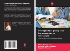 Borítókép a  Investigando as percepções dos alunos sobre a catalogação - hoz