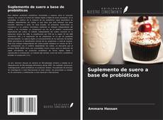 Capa do livro de Suplemento de suero a base de probióticos 