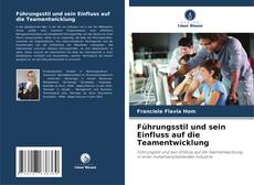 Führungsstil und sein Einfluss auf die Teamentwicklung的封面