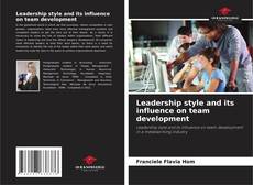 Bookcover of Leadership style and its influence on team development