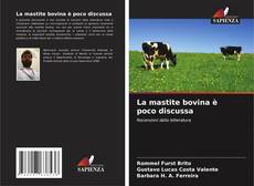 Bookcover of La mastite bovina è poco discussa