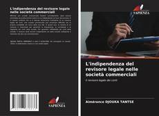 Bookcover of L'indipendenza del revisore legale nelle società commerciali