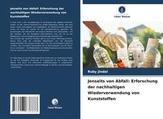 Capa do livro de Jenseits von Abfall: Erforschung der nachhaltigen Wiederverwendung von Kunststoffen 