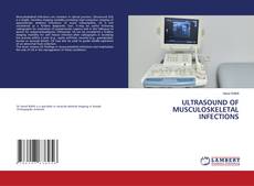 ULTRASOUND OF MUSCULOSKELETAL INFECTIONS的封面