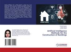 Bookcover of Artificial Intelligence Methods for the Construction of Buildings