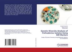 Buchcover von Genetic Diversity Analysis of Trichoderma Isolates Using SSR Markers