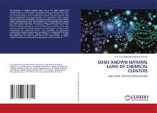 Couverture de SOME KNOWN NATURAL LAWS OF CHEMICAL CLUSTERS