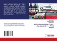 Analytical Model of Color Reproduction on Print Media kitap kapağı