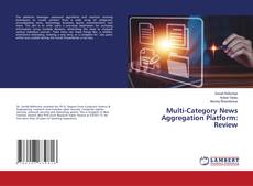 Multi-Category News Aggregation Platform: Review kitap kapağı