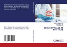 Bookcover of BONE GRAFTS AND ITS SUBSTITUTE