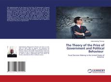 Borítókép a  The Theory of the Price of Government and Political Behaviour - hoz