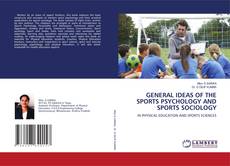 Capa do livro de GENERAL IDEAS OF THE SPORTS PSYCHOLOGY AND SPORTS SOCIOLOGY 