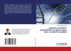 Buchcover von GENETIC DIVERSITY ASSESSMENT OF Melia dubia CAV. IN SOUTH GUJARAT