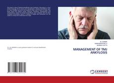 MANAGEMENT OF TMJ ANKYLOSIS kitap kapağı