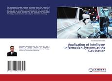 Application of Intelligent Information Systems at the Gas Station的封面