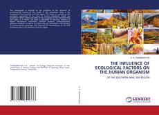 Copertina di THE INFLUENCE OF ECOLOGICAL FACTORS ON THE HUMAN ORGANISM