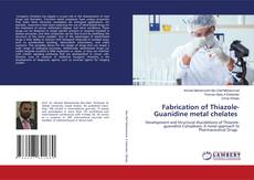 Couverture de Fabrication of Thiazole-Guanidine metal chelates