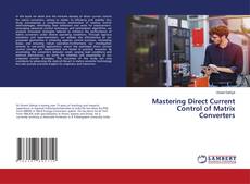 Mastering Direct Current Control of Matrix Converters kitap kapağı