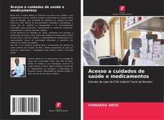 Bookcover of Acesso a cuidados de saúde e medicamentos