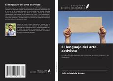 Couverture de El lenguaje del arte activista