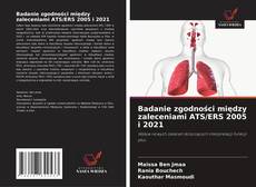 Badanie zgodności między zaleceniami ATS/ERS 2005 i 2021 kitap kapağı