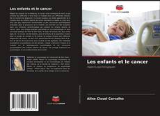 Borítókép a  Les enfants et le cancer - hoz