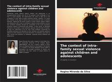 Copertina di The context of intra-family sexual violence against children and adolescents