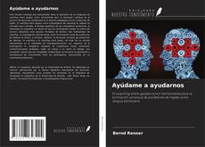 Ayúdame a ayudarnos kitap kapağı