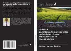 Couverture de Química patológica/Inmunoquímica de las infecciones: resultados de la investigación
