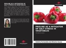 Portada del libro de PROLINE AS A MITIGATOR OF SALT STRESS IN VEGETABLES