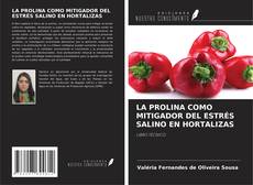 Bookcover of LA PROLINA COMO MITIGADOR DEL ESTRÉS SALINO EN HORTALIZAS