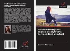 Postmodernistyczna analiza ekokrytyczna powieści Jane Urquhart的封面