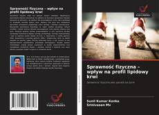 Copertina di Sprawność fizyczna – wpływ na profil lipidowy krwi