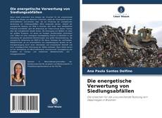 Portada del libro de Die energetische Verwertung von Siedlungsabfällen