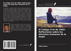 Capa do livro de El Código Civil de 2002: Reflexiones sobre los derechos humanos de la mujer 